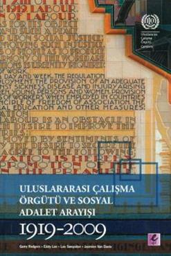 Uluslararası Çalışma Örgütü ve Sosyal Adalet Arayışı 1919 - 2009 - mezetto