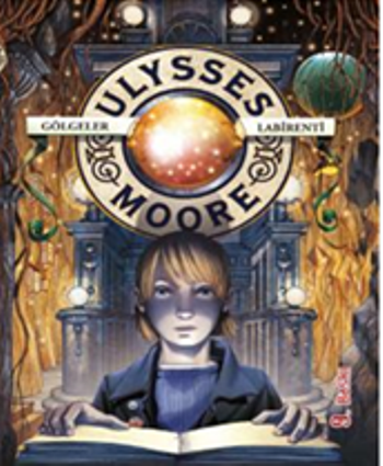 Ulysses Moore Gölgeler Labirenti Sc