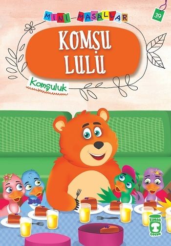 Komşu Lulu - Mini Masallar 4 – Nalan Aktaş Sönmez – Timaş Çocuk – kitap kapağı
