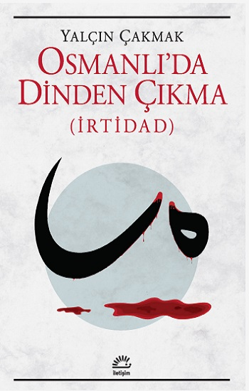 Osmanlı'da Dinden Çıkma (İrtidad) - İletişim Yayınları Kitap