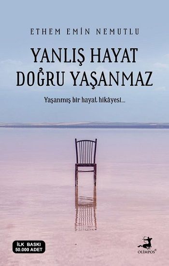 Yanlış Hayat Doğru Yaşanmaz – Ethem Emin Nemutlu – Olimpos Yayınları – kitap kapağı