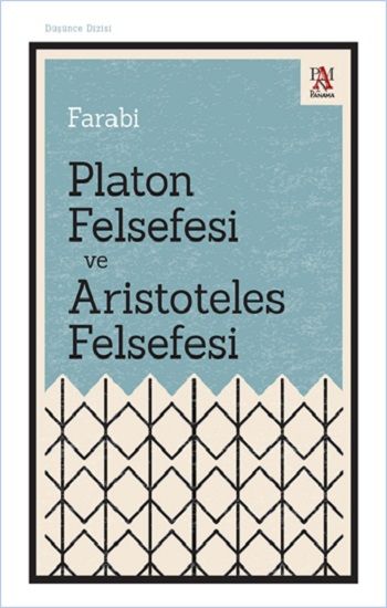 Platon Felsefesi ve Aristoteles Felsefesi - Panama Yayıncılık Kitap