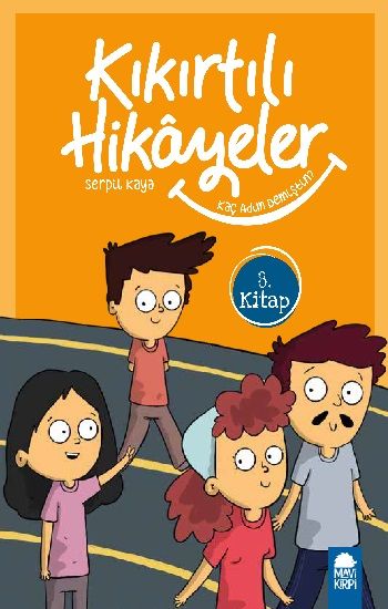 Kaç Adım Demiştin - Kıkırtılı Hikayeler (3. Sınıf) – Serpil Kaya – Mavi Kirpi Yayınları – kitap kapağı