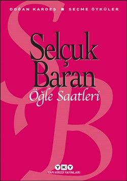 Öğle Saatleri Seçme Öyküler - Yapı Kredi Yayınları Kitap