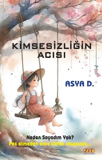 Kimsesizliğin Acısı – Asya D. – Zet Yayınları – kitap kapağı