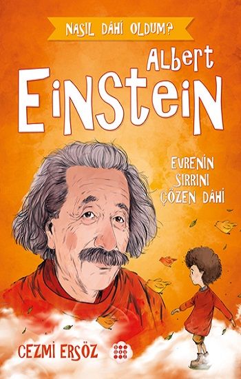 Albert Einstein - Evrenin Sırrını Çözen Dahi - Dokuz Yayınları Kitap