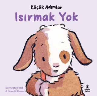 Küçük Adımlar - Isırmak Yok (Ciltli) - Doğan Çocuk Kitap