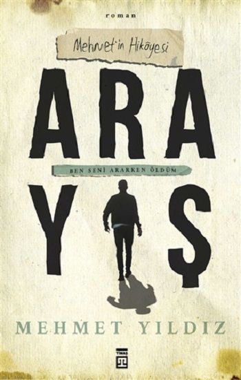 Arayış – Mehmet Yıldız – Timaş Yayınları – kitap kapağı