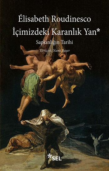 İçimizdeki Karanlık Yan - Sapkınlığın Tarihi - Sel Yayıncılık Kitap