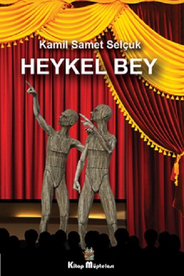 Heykel Bey – Kamil Samet Selçuk – Kitap Müptelası Yayınları – kitap kapağı