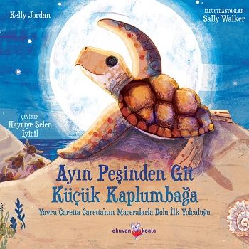 Ayın Peşinden Git Küçük Kaplumbağa - Okuyan Koala Kitap