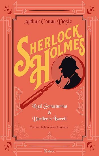 Sherlock Holmes : Kızıl Soruşturma & Dörtlerin İşareti (Bez Ciltli) – Arthur Conan Doyle – Koridor Yayıncılık – kitap