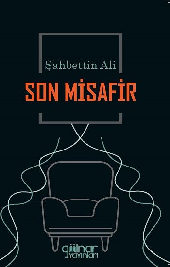 Son Misafir – Şahbettin Ali – Gülnar Yayınları – kitap kapağı