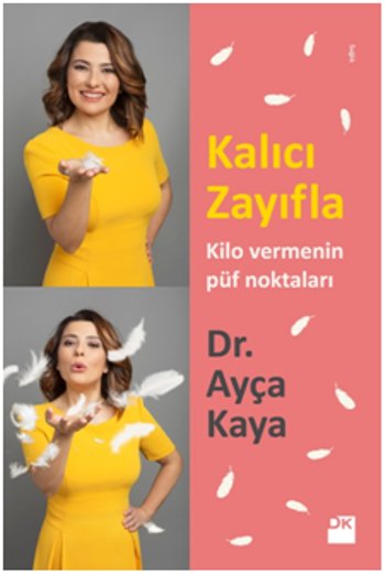 Kalıcı Zayıfla Kilo Vermenin Püf Noktaları – Ayça Kaya – Doğan Kitap – kitap kapağı