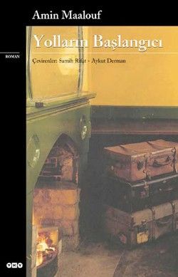 Yolların Başlangıcı - Yapı Kredi Yayınları Kitap