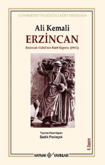 Erzincan-Erzincan Valisi’nin Kürt Raporu (1931) - Kaynak Yayınları Kitap