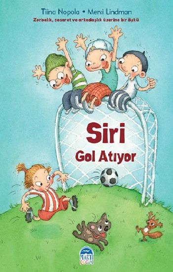 Siri Gol Atıyor – Tiina Nopola – Martı Çocuk Yayınları – kitap kapağı