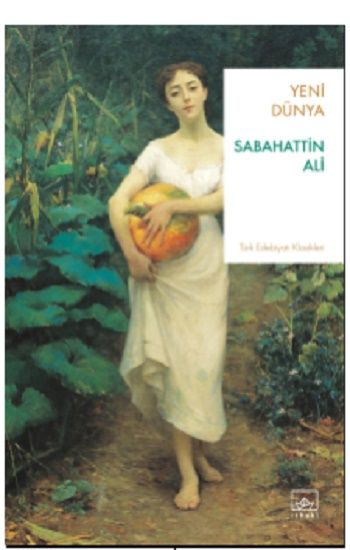 Yeni Dünya – Sabahattin Ali – İthaki Yayınları – kitap kapağı
