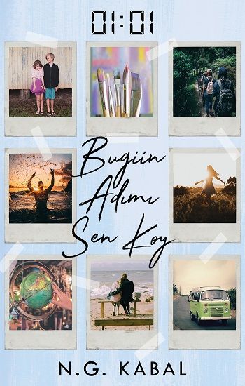 01:01 Bugün Adımı Sen Koy – N.G. Kabal – Ephesus Yayınları – kitap kapağı