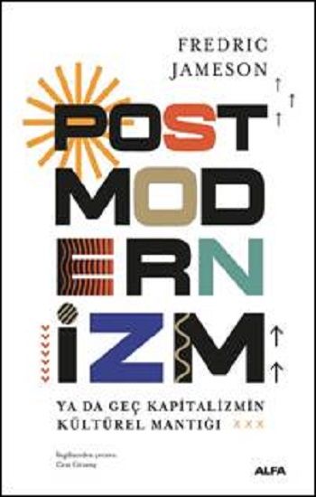 Postmodernizm – Fredric Jameson – Alfa Yayınları – kitap kapağı