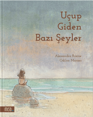 Uçup Giden Bazı Şeyler (Ciltli) - Mea Kitap Kitap