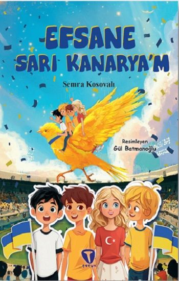 Efsane Sarı Kanarya’m - Turkuvaz Kitap Kitap