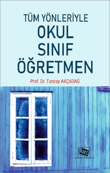 Tüm Yönleriyle Okul-Sınıf-Öğretmen - Anı Yayıncılık Kitap