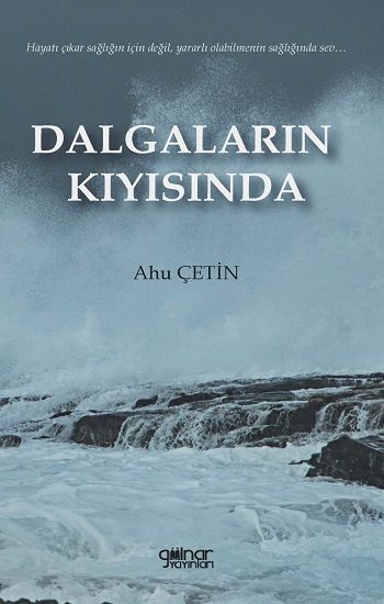 Dalgaların Kıyısında – Ahu Çetin – Gülnar Yayınları – kitap kapağı
