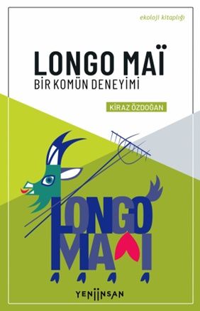 Longo Maï - Bir Komün Deneyimi – Kiraz Özdoğan – Yeni İnsan Yayınları – kitap kapağı