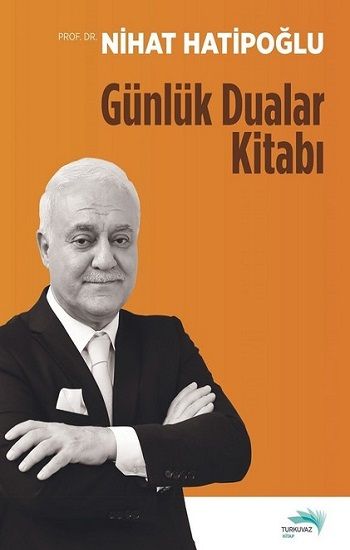 Günlük Dualar Kitabı – Nihat Hatipoğlu – Turkuvaz Kitap – kitap kapağı