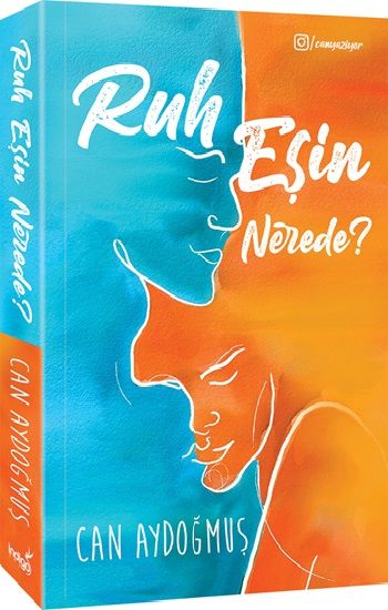 Ruh Eşin Nerede? – Can Aydoğmuş – İndigo Kitap – kitap kapağı
