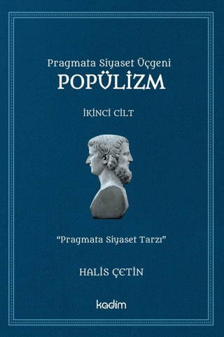 Pragmata Siyaset Üçgeni Popülizm - Kadim Yayınları Kitap