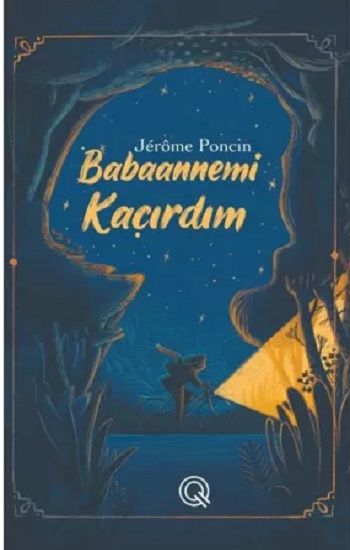 Babaannemi Kaçırdım - Q Yayınları Kitap