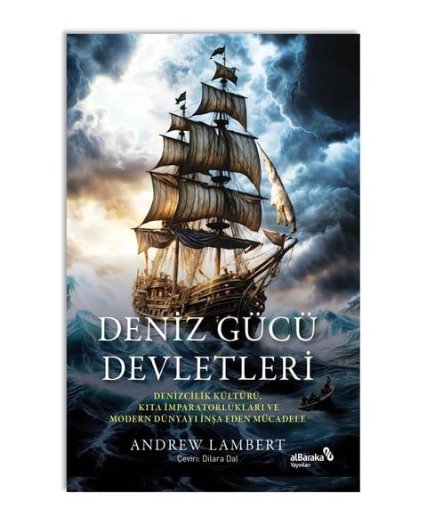 Deniz Gücü Devletleri – Andrew Lambert – Albaraka Yayınları – kitap kapağı