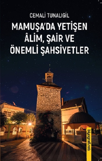 Mamuşa’da Yetişen Alim Şair Ve Önemli Şahsiyetler - Biyografi Net Yayıncılık Kitap