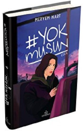 Yok musun (Ciltli) – Meryem Nart – Ephesus Yayınları – kitap kapağı