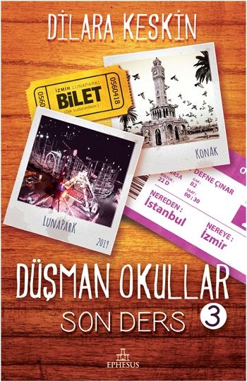 Düşman Okullar - 3; Son Ders – Dilara Keskin – Ephesus Yayınları – kitap kapağı
