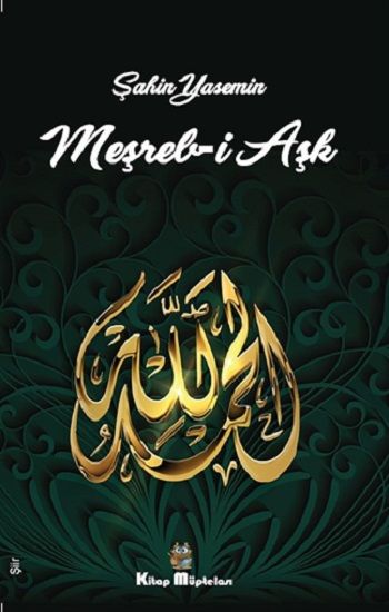 Meşreb-i Aşk – Şahin Yasemin – Kitap Müptelası Yayınları – kitap kapağı