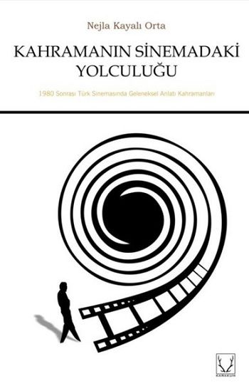 Kahramanın Sinemadaki Yolculuğu - Karakum Yayınevi Kitap