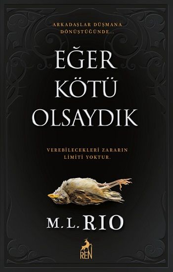 Eğer Kötü Olsaydık – M. L. Rio – Ren Kitap – kitap kapağı