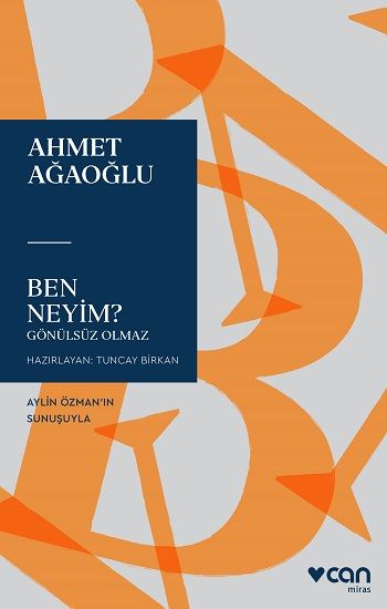 Ben Neyim ? – Ahmet Ağaoğlu – Can Yayınları – kitap kapağı