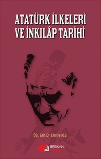 Atatürk İlkeleri Ve İnkilap Tarihi - Berikan Yayınları Kitap