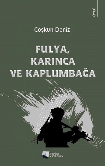 Fulya, Karınca ve Kaplumbağa – Coşkun Deniz – Karina Yayınevi – kitap kapağı