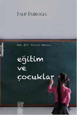 Eğitim ve Çocuklar – Talip Emiroğlu – Chiviyazıları Yayınevi – kitap kapağı