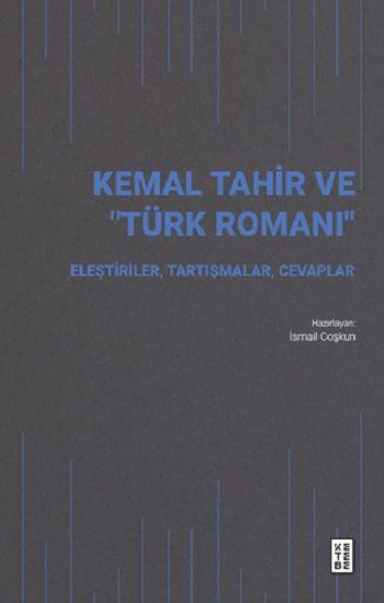 Kemal Tahir ve “Türk Romanı” – Kolektif – Ketebe Yayınları – kitap kapağı