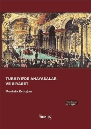Türkiye'de Anayasalar ve Siyaset – Mustafa Erdoğan – Hukuk Yayınları – kitap kapağı