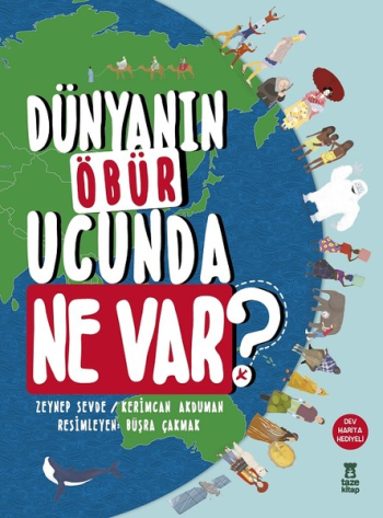 Dünyanın Öbür Ucunda Ne Var? - Taze Kitap Kitap