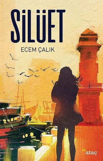 Silüet – Ecem Çalık – Ataç Yayınları – kitap kapağı