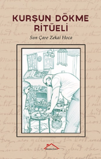 Kurşun Dökme Ritüeli - Kırmızı Çatı Yayınları Kitap