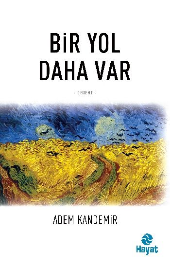 Bir Yol Daha Var – Adem Kandemir – Hayat Yayınları – kitap kapağı